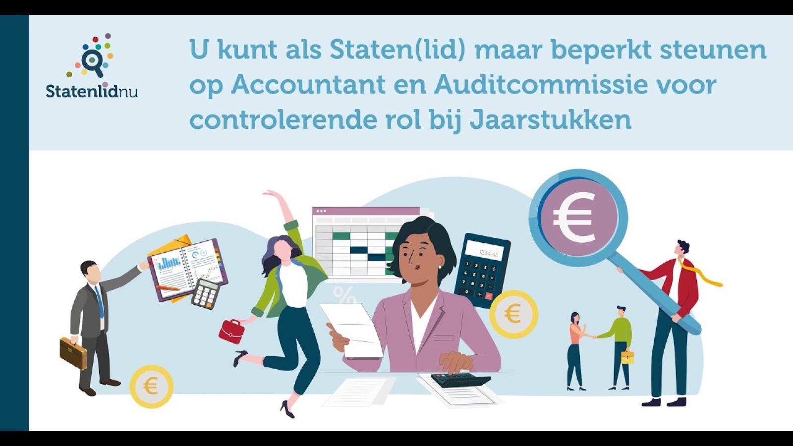 Kennisclip 3 Financiën: U kunt als Staten(lid) maar beperkt steunen op accountant en auditcommissie.